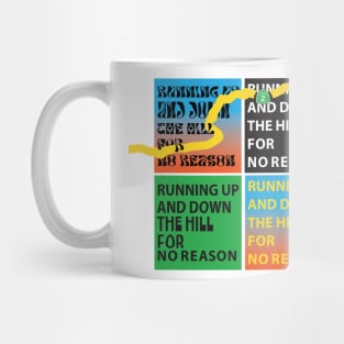 Running up and down the hill for no reason 2x2 Mug